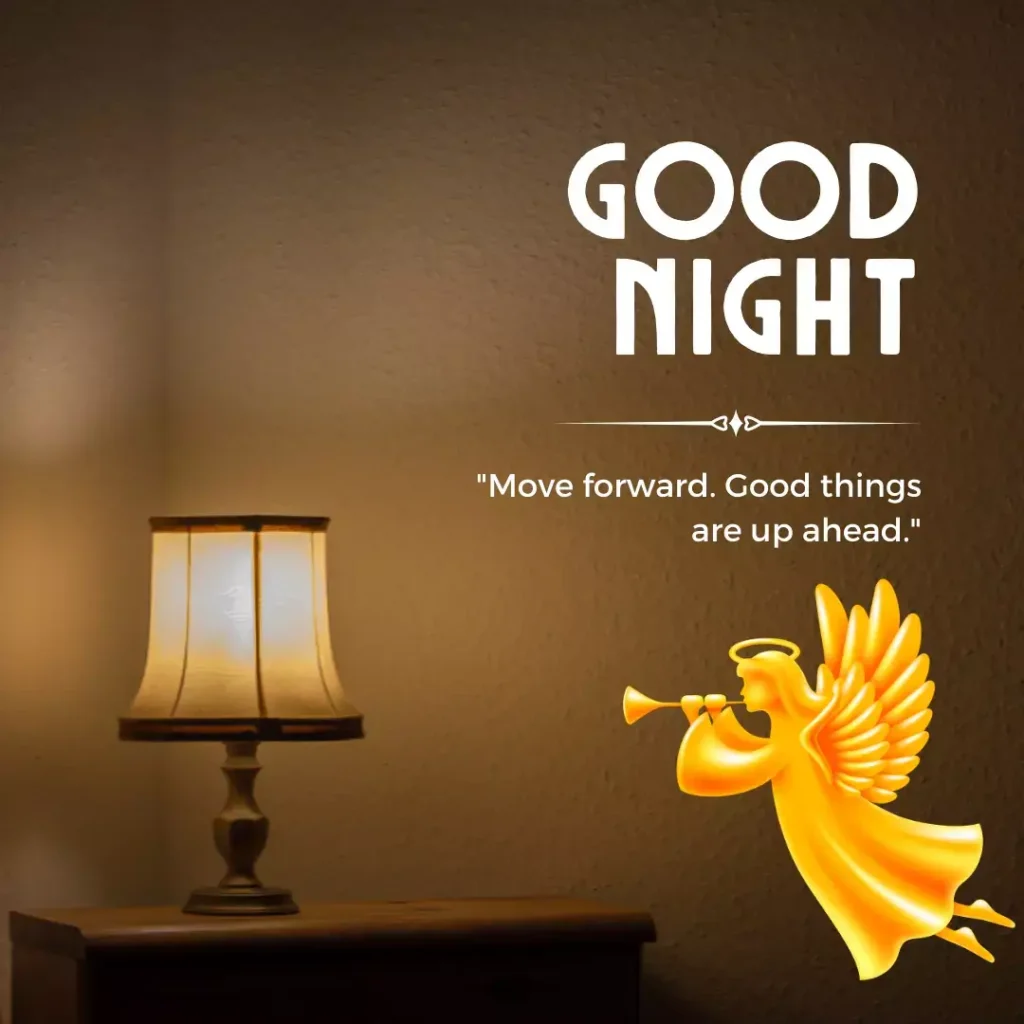 Good night images move forward good things are up ahead 