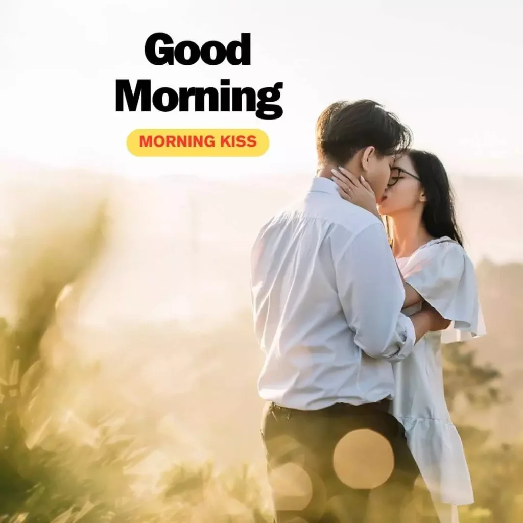 110+ Best Romantic Good Morning Kiss Images To Wish Girlfriends In 2024 19 Romantic Good Morning Kiss Images To Wish Girlfriends